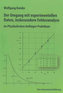 Der Umgang mit experimentellen Daten, insbesondere Fehleranalyse, im Physikalischen Anfänger-Praktikum