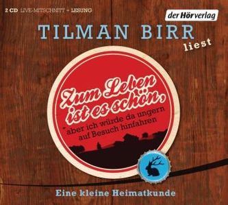 Zum Leben ist es schön, aber ich würde da ungern auf Besuch hinfahren, 2 Audio-CDs