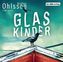 Glaskinder, 2 Audio-CDs