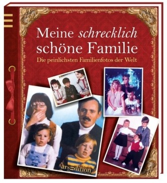 Meine schrecklich schöne Familie