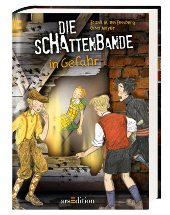 Die Schattenbande in Gefahr