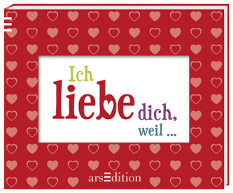 Ich liebe dich, weil ...
