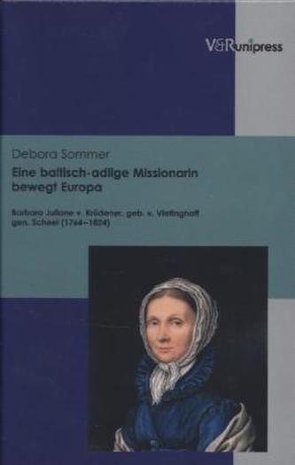 Eine baltisch-adlige Missionarin bewegt Europa