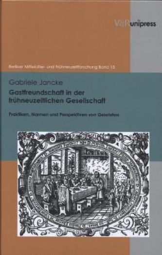 Gastfreundschaft in der frühneuzeitlichen Gesellschaft