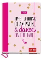 Time to drink champagne and dance on the table 2017