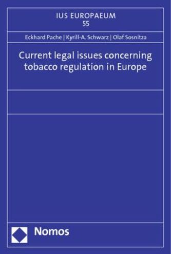 Current legal issues concerning tobacco regulation in Europe