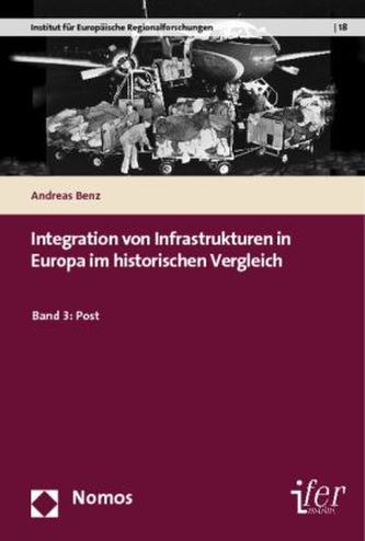 Integration von Infrastrukturen in Europa im historischen Vergleich. Bd.3