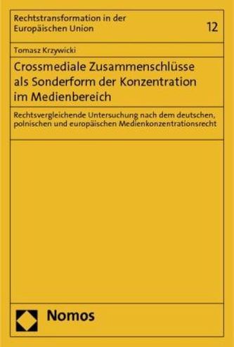 Crossmediale Zusammenschlüsse als Sonderform der Konzentration im Medienbereich