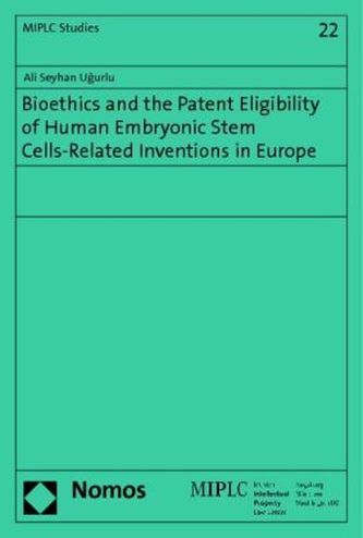 Bioethics and the Patent Eligibility of Human Embryonic Stem Cells-Related Inventions in Europe