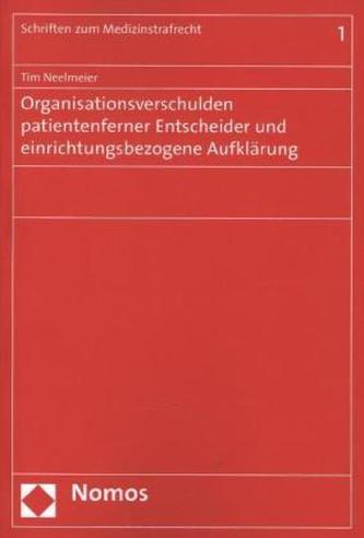 Organisationsverschulden patientenferner Entscheider und einrichtungsbezogene Aufklärung