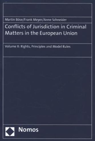 Conflicts of Jurisdiction in Criminal Matters in the European Union. Vol.II