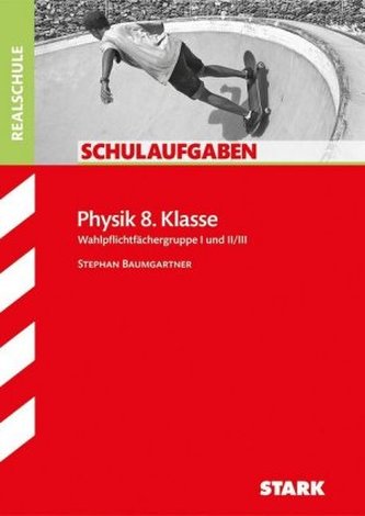 Physik 8. Klasse, Wahlpflichtfächergruppe I und II/III, Bayern