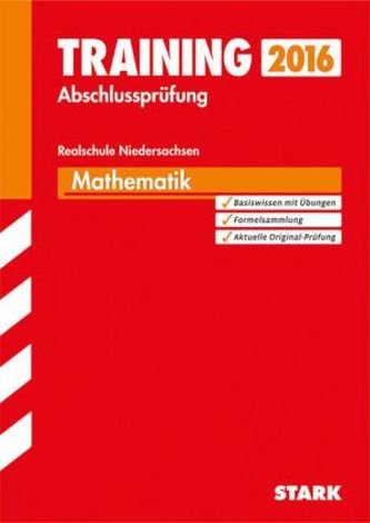 Training Abschlussprüfung 2016 - Mathematik, Realschule Niedersachsen