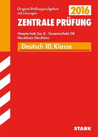 Zentrale Prüfung 2016 - Deutsch 10. Klasse, Hauptschule Typ A · Gesamtschule GK Nordrhein-Westfalen