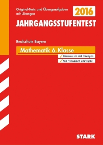 Jahrgangsstufentest Realschule Bayern 2016 - Mathematik 6. Klasse