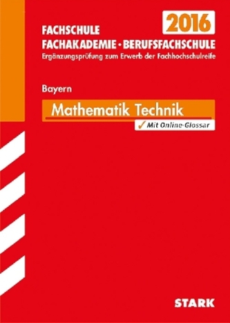 Ergänzungsprüfung Fachschule/Fachakademie Bayern - Mathematik (Technik)