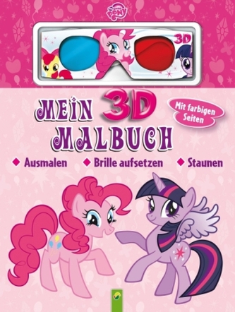 Mein 3D-Malbuch - My Little Pony, m. 3D-Brille
