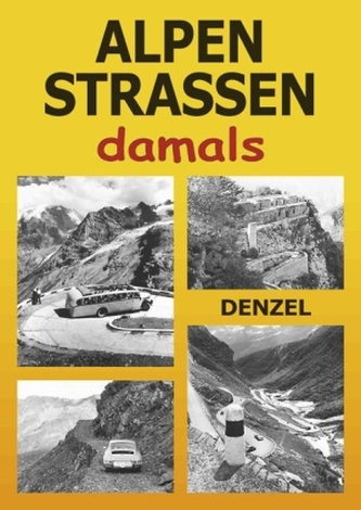 Alpenstrassen damals