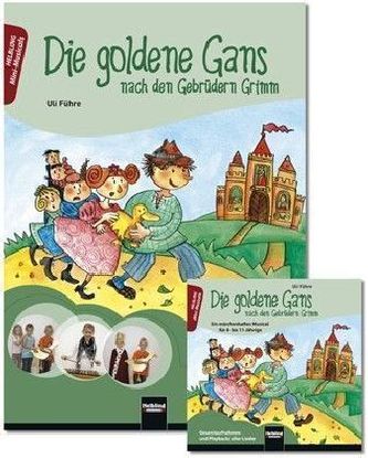 Die goldene Gans nach den Gebrüdern Grimm, m. Audio-CD
