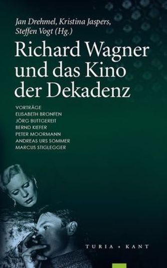 Richard Wagner und das Kino der Dekadenz