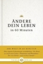 Ändere dein Leben in 60 Minuten