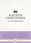 Katzen verstehen in 60 Minuten