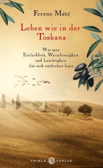 Leben wie in der Toskana