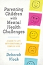 Parenting Children with Mental Health Challenges