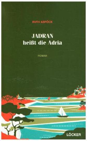 Jadran heißt die Adria