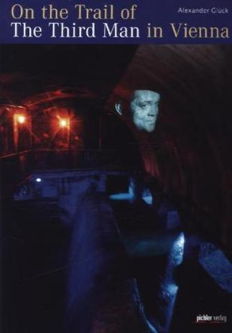 On the Trail of the Third Man in Vienna. Auf den Spuren des Dritten Mannes in Wien, englische Ausgabe