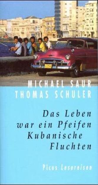 Das Leben war ein Pfeifen