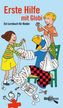 Erste Hilfe mit Globi