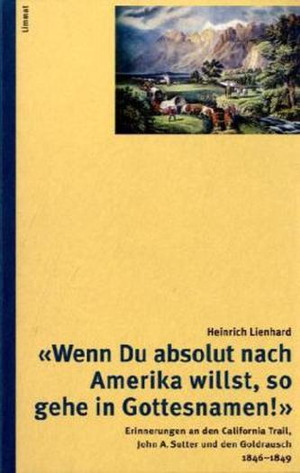 'Wenn Du absolut nach Amerika willst, so gehe in Gottesnamen!'