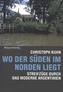 Wo der Süden im Norden liegt