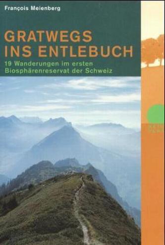 Gratwegs ins Entlebuch