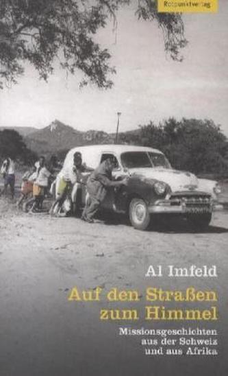 Auf den Strassen zum Himmel