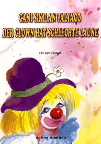 Der Clown hat schlechte Laune. Cani Sikilan Palyaco