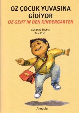 Oz geht in den Kindergarten. Oz Cocuk Yuvasina Gidiyor