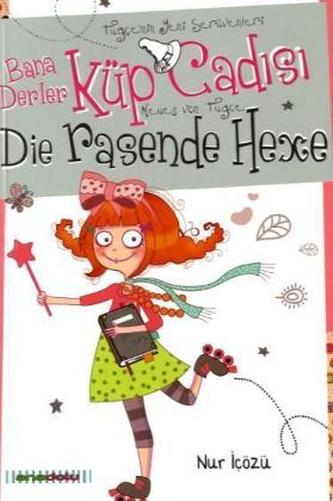 Die rasende Hexe. Bana derler Küp Cadisi