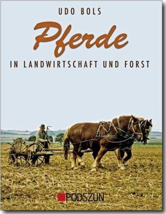Pferde in Landwirtschaft und Forst