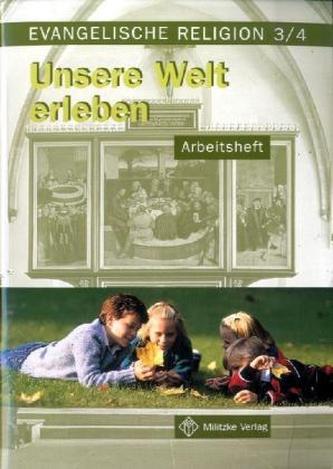 Unsere Welt erleben, Arbeitsheft, Klassen 3/4