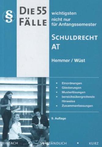 Die 55 wichtigsten Fälle zum Schuldrecht AT