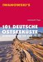 Iwanowski's 101 Deutsche Ostseeküste. Individuelle! Tipps