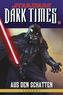 Star Wars Star Wars Dark Times - Aus den Schatten