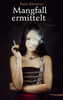 Mangfall ermittelt