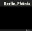 Berlin. Phönix