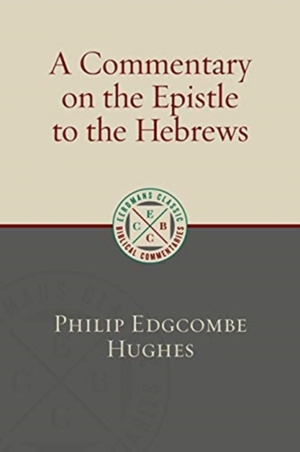 A Commentary on the Epistle to the Hebrews