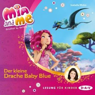 Mia and me - Der kleine Drache Baby Blue, 1 Audio-CD Mia and me - Der kleine Drache Baby Blue, 1 Audio-CD