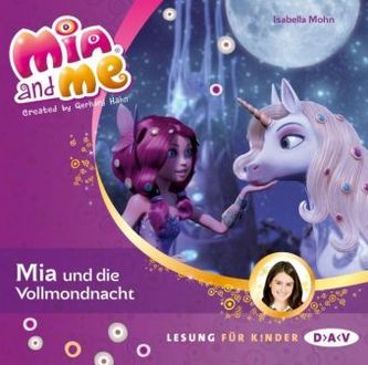 Mia and me - Mia und die Vollmondnacht, Audio-CD Mia and me - Mia und die Vollmondnacht, Audio-CD