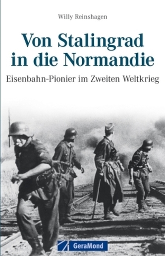 Von Stalingrad in die Normandie
